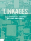 Image for Linkages: manufacturing trends in electronics interconnection technology