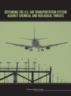 Image for Defending the U.S. air transportation system against chemical and biological threats