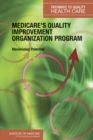 Image for Medicare&#39;s quality improvement organization program: maximizing potential