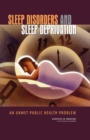 Image for Sleep disorders and sleep deprivation: an unmet public health problem