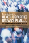Image for Examining the health disparities research plan of the National Institutes of Health: unfinished business