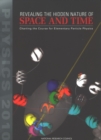 Image for Revealing the hidden nature of space and time: charting the course for elementary particle physics