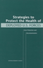 Image for Strategies to protect the health of deployed U.S. forces: force protection and decontamination
