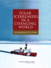 Image for Polar icebreakers in a changing world: an assessment of U.S. needs