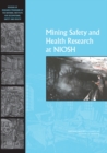 Image for Mining safety and health research at NIOSH: reviews of research programs of the National Institute for Occupational Safety and Health