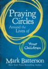 Image for Praying Circles Around the Lives of Your Children