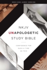 Image for Unapologetic study Bible: New King James Version.