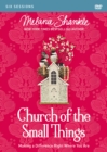 Image for Church of the Small Things Video Study