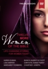 Image for Twelve More Women of the Bible Video Study : Life-Changing Stories for Women Today