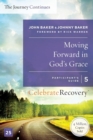Image for Moving forward in God&#39;s grace  : a recovery program based on eight principles from the Beatitudes