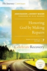 Image for Honoring God by Making Repairs: The Journey Continues, Participant&#39;s Guide 7