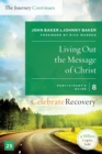Image for Living Out the Message of Christ: The Journey Continues, Participant&#39;s Guide 8