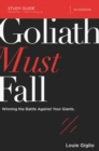 Image for Goliath Must Fall Study Guide: Winning the Battle Against Your Giants