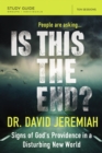 Image for Is this the end?: signs of God&#39;s providence in a disturbing new world (Study guide)