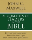 Image for 21 Qualities of Leaders in the Bible