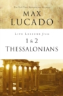 Image for Life Lessons from 1 and 2 Thessalonians: Transcendent Living in a Transient World