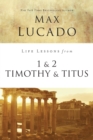 Image for Life Lessons from 1 and 2 Timothy and Titus