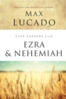 Image for Life Lessons from Ezra and Nehemiah : Lessons in Leadership