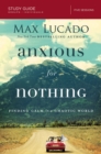 Image for Anxious for nothing: finding calm in a chaotic world ; study guide five sessions