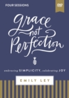 Image for Grace, Not Perfection Video Study : Embracing Simplicity, Celebrating Joy