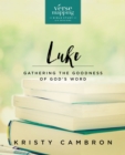 Image for Verse Mapping Luke Bible Study Guide : Gathering the Goodness of God’s Word