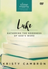 Image for Verse Mapping Luke Video Study : Gathering the Goodness of God’s Word
