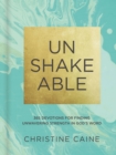 Image for Unshakeable  : 365 devotions for finding unwavering strength in God&#39;s word