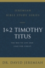 Image for 1 and 2 Timothy and Titus: The Way to Live and Lead for Christ