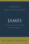 Image for James: the relationship between faith and works