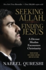 Image for Seeking Allah, Finding Jesus : A Devout Muslim Encounters Christianity