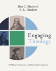 Image for Engaging Theology: A Biblical, Historical, and Practical Introduction