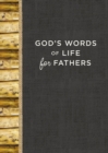 Image for God&#39;s words of life for fathers.