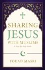 Image for Sharing Jesus with Muslims: a step-by-step guide