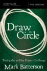 Image for Draw the Circle Study Guide: Taking the 40 Day Prayer Challenge