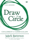 Image for Draw the Circle Children&#39;s Curriculum : Taking the 40 Day Prayer Challenge