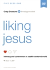 Image for Liking Jesus Video Study : Intimacy and Contentment in a Selfie-Centered World