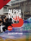Image for Alpha Youth Series Discussion Guide