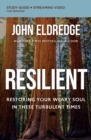 Image for Resilient  : restoring your weary soul in these turbulent times: Study guide plus streaming video