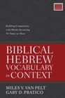 Image for Biblical Hebrew Vocabulary in Context : Building Competency with Words Occurring 50 Times or More