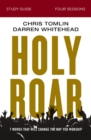 Image for Holy roar: study guide : 7 words that will change the way you worship