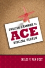 Image for English grammar to ace biblical Hebrew