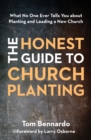 Image for The Honest Guide to Church Planting : What No One Ever Tells You about Planting and Leading a New Church