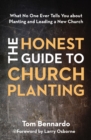 Image for The honest guide to church planting: what no one ever tells you about planting and leading a new church