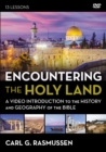 Image for Encountering the Holy Land : A Video Introduction to the History and Geography of the Bible