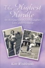 Image for The Highest Hurdle : An ALS Journey of Faith, Laughter, Love and Friendship