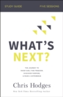 Image for What&#39;s Next? Study Guide: The Journey to Know God, Find Freedom, Discover Purpose, and Make a Difference
