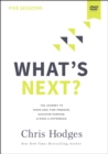 Image for What&#39;s Next? Video Study : The Journey to Know God, Find Freedom, Discover Purpose, and Make a Difference