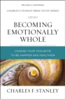 Image for Becoming Emotionally Whole : Change Your Thoughts to Be Happier and Healthier
