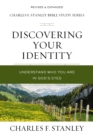 Image for Discovering Your Identity : Understand Who You Are in God&#39;s Eyes