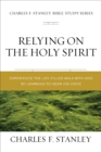 Image for Relying on the Holy Spirit: Discover Who He Is and How He Works
